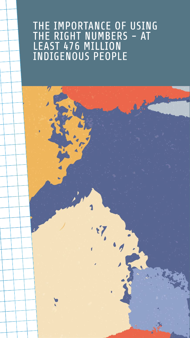 Why is it important that we use the right numbers when discussing the lower-bound population of Indigenous Peoples?